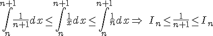 \int_{n}^{n+1}\frac{1}{n+1}dx\leq\,\int_{n}^{n+1}\frac{1}{x}dx\leq\,\int_{n}^{n+1}\frac{1}{n}dx \Rightarrow\,\,\,I_{n}\leq\,\frac{1}{n+1}\leq\, I_{n}