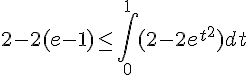 2-2(e-1)\leq\,\int_{0}^{1}(2-2e^{t^2})dt