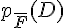 p_{\overline{F}}(D)