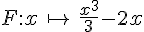 F:x\,\mapsto  \,\frac{x^3}{3}-2x