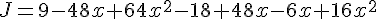 J=9-48x+64x^2-18+48x-6x+16x^2