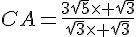 CA=\frac{3\sqrt{5}\times \sqrt{3}}{\sqrt{3}\times \sqrt{3}}