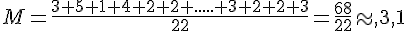 M=\frac{3+5+1+4+2+2+.....+3+2+2+3}{22}=\frac{68}{22}\approx,3,1