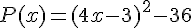 P(x)=(4x-3)^2-36