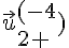 \vec{u} (-4\2 )