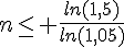 n\leq\, \frac{ln(1,5)}{ln(1,05)}