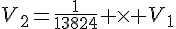 V_2=\frac{1}{13824} \times   V_1