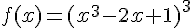 f(x)=(x^3-2x+1)^3