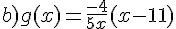 b)g(x)=\frac{-4}{5x}(x-11)