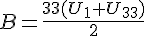 B=\frac{33(U_1+U_{33})}{2}