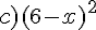 c)(6-x)^2