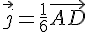 \vec{j}=\frac{1}{6}\vec{AD}