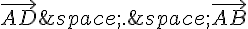 \vec{AD}\,.\,\vec{AB}