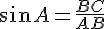 sin\widehat{A}=\frac{BC}{AB}