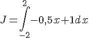 J=\int_{-2}^{2}-0,5x+1dx