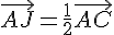 \vec{AJ}=\frac{1}{2}\vec{AC}