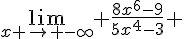 \lim_{x \to -\infty} \frac{8x^6-9}{5x^4-3} 