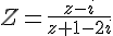 Z=\frac{z-i}{z+1-2i}