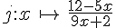 j:x\,\mapsto    \,\frac{12-5x}{9x+2}