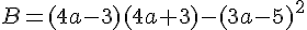 B=(4a-3)(4a+3)-(3a-5)^2