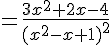 =\frac{3x^2+2x-4}{(x^2-x+1)^2}