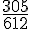 \frac{305}{612}