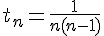 t_n=\frac{1}{n(n-1)}