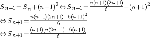  S_{n+1}=S_n+(n+1)^2\Leftrightarrow S_{n+1}=\frac{n(n+1)(2n+1)}{6}+(n+1)^2 \\Leftrightarrow S_{n+1}=\frac{n(n+1)(2n+1)+6(n+1)^2}{6} \\Leftrightarrow S_{n+1}=\frac{(n+1)[n(2n+1)+6(n+1)]}{6}