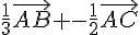 \frac{1}{3}\vec{AB} -\frac{1}{2}\vec{AC}