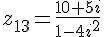 z_{13}=\frac{10+5i}{1-4i^2}