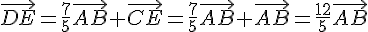 \vec{DE}=\frac{7}{5}\vec{AB}+\vec{CE}=\frac{7}{5}\vec{AB}+\vec{AB}=\frac{12}{5}\vec{AB}