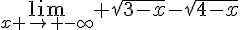 \lim_{x \to -\infty} \sqrt{3-x}-\sqrt{4-x}