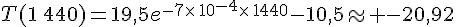 T(1\,440)=19,5e^{-7\times \,10^{-4}\times \,1440}-10,5\approx -20,92
