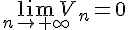 \lim_{n\to+\infty} V_n = 0