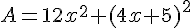 A=12x^2+(4x+5)^2