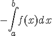 -\int_{a}^{b}f(x)dx
