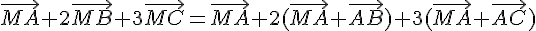 \vec{MA}+2\vec{MB}+3\vec{MC}=\vec{MA}+2(\vec{MA}+\vec{AB})+3(\vec{MA}+\vec{AC})