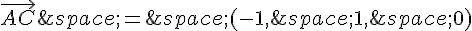 \vec{AC}\,=\,(-1,\,1,\,0)