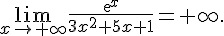 \lim_{x \to +\infty} \frac{exp x}{3x^2+5x+1}=+\infty.