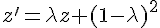 z'=\lambda z+(1-\lambda)^2