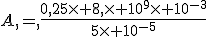 A,=,\frac{0,25\times 8,\times 10^9\times 10^{-3}}{5\times 10^{-5}}