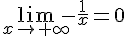 \lim_{x \to +\infty} -\frac{1}{x} =0