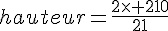 hauteur=\frac{2\times   210}{21}