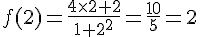 f(2)=\frac{4\times 2+2}{1+2^2} = \frac{10}{5} = 2