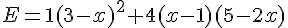 E=1(3-x)^2+4(x-1)(5-2x)