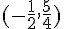 (-\frac{1}{2},\frac{5}{4})