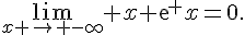 \lim_{x \to -\infty} x exp x=0.