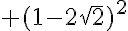  (1-2\sqrt{2})^2
