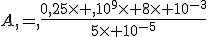 A,=,\frac{0,25\times ,10^9\times 8\times 10^{-3}}{5\times 10^{-5}}