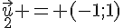 \vec{u}_2 = (-1;1)
